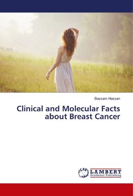 Clinical and Molecular Facts about Breast Cancer