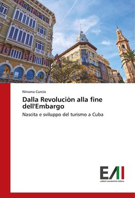 Dalla Revoluciòn alla fine dell'Embargo