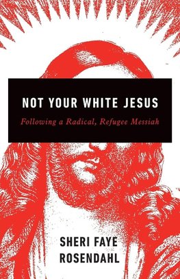 Not Your White Jesus