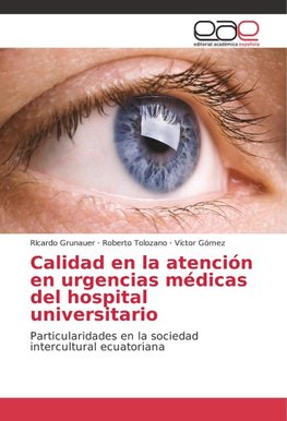 Calidad en la atención en urgencias médicas del hospital universitario