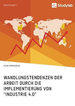 Wandlungstendenzen der Arbeit durch die Implementierung von "Industrie 4.0"