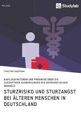 Sturzrisiko und Sturzangst  bei älteren Menschen in Deutschland