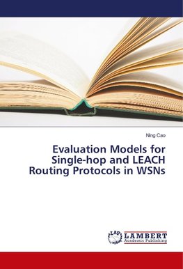 Evaluation Models for Single-hop and LEACH Routing Protocols in WSNs