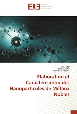 Élaboration et Caractérisation des Nanoparticules de Métaux Nobles