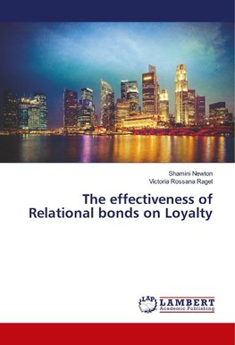 The effectiveness of Relational bonds on Loyalty