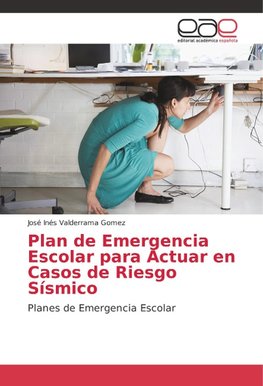 Plan de Emergencia Escolar para Actuar en Casos de Riesgo Sísmico