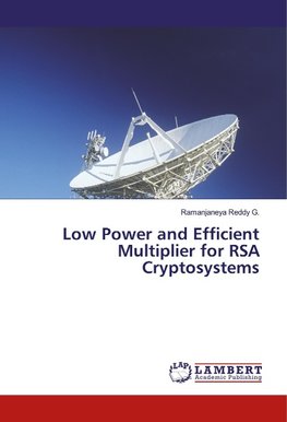 Low Power and Efficient Multiplier for RSA Cryptosystems