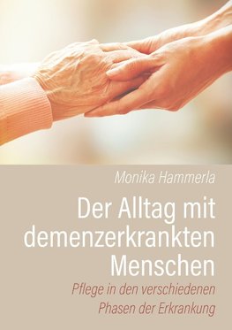 Der Alltag mit demenzerkrankten Menschen