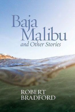 Baja Malibu and Other Stories