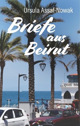 Briefe aus Beirut