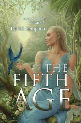 The Fifth Age; Verdan Chronicles Volume 9