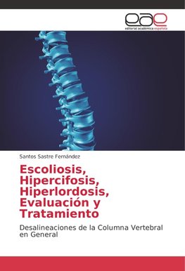 Escoliosis, Hipercifosis, Hiperlordosis, Evaluación y Tratamiento