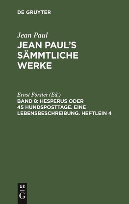 Hesperus oder 45 Hundsposttage. Eine Lebensbeschreibung. Heftlein 4