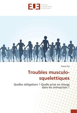 Troubles musculo-squelettiques