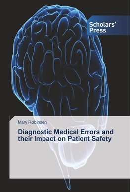 Diagnostic Medical Errors and their Impact on Patient Safety