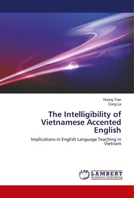 The Intelligibility of Vietnamese Accented English