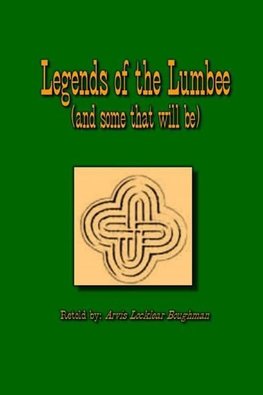 Legends of The Lumbee (and some that will be)