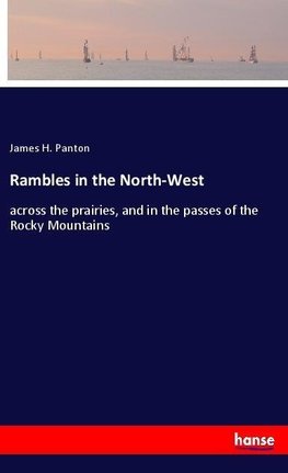 Rambles in the North-West