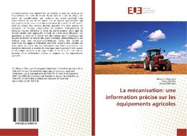 La mécanisation: une information précise sur les équipements agricoles