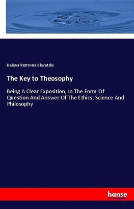 The Key to Theosophy