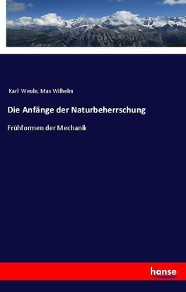 Die Anfänge der Naturbeherrschung