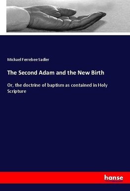 The Second Adam and the New Birth