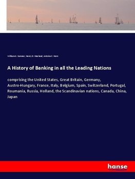 A History of Banking in all the Leading Nations