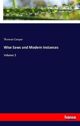 Wise Saws and Modern Instances