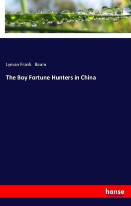 The Boy Fortune Hunters in China