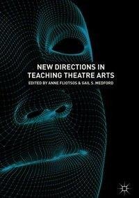 New Directions in Teaching Theatre Arts