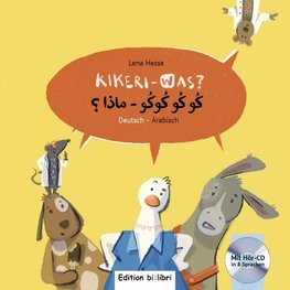 Kikeri - was? Kinderbuch Deutsch-Arabisch mit Audio-CD in acht Sprachen