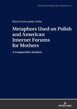 Metaphors Used on Polish and American Internet Forums for Mothers