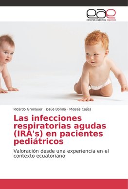 Las infecciones respiratorias agudas (IRA's) en pacientes pediátricos