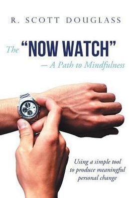 The Now Watch a Path to Mindfulness