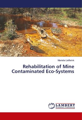 Rehabilitation of Mine Contaminated Eco-Systems