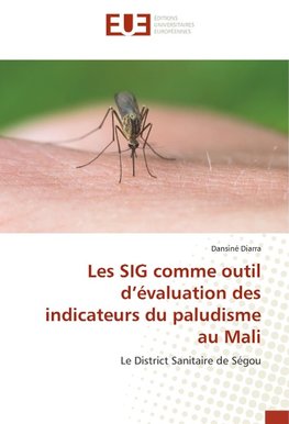 Les SIG comme outil d'évaluation des indicateurs du paludisme au Mali