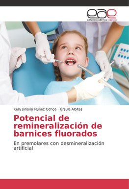 Potencial de remineralización de barnices fluorados