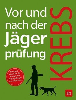 Vor und nach der Jägerprüfung