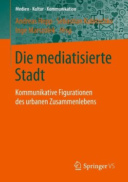 Die mediatisierte Stadt