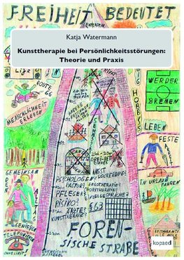 Kunsttherapie bei Persönlichkeitsstörungen: Theorie und Praxis