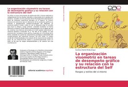 La organización visomotriz en tareas de desempeño gráfico y su relación con la estructura del Self