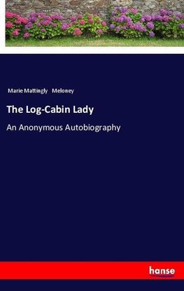 The Log-Cabin Lady