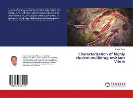 Characterization of highly virulent multidrug resistant Vibrio