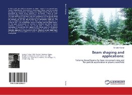 Beam shaping and applications: