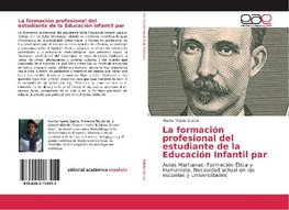 La formación profesional del estudiante de la Educación Infantil par