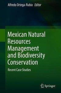 Mexican Natural Resources Management and Biodiversity Conservation