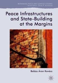 Peace Infrastructures and State-Building at the Margins