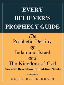 Every Believer's Prophecy Guide