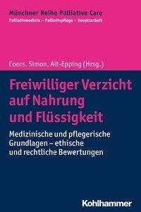 Freiwilliger Verzicht auf Nahrung und Flüssigkeit