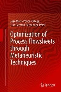 Optimization of Process Flowsheets through Metaheuristic Techniques